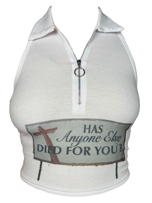 Has Anyone Else Died For You? Zipper Tank - S/M